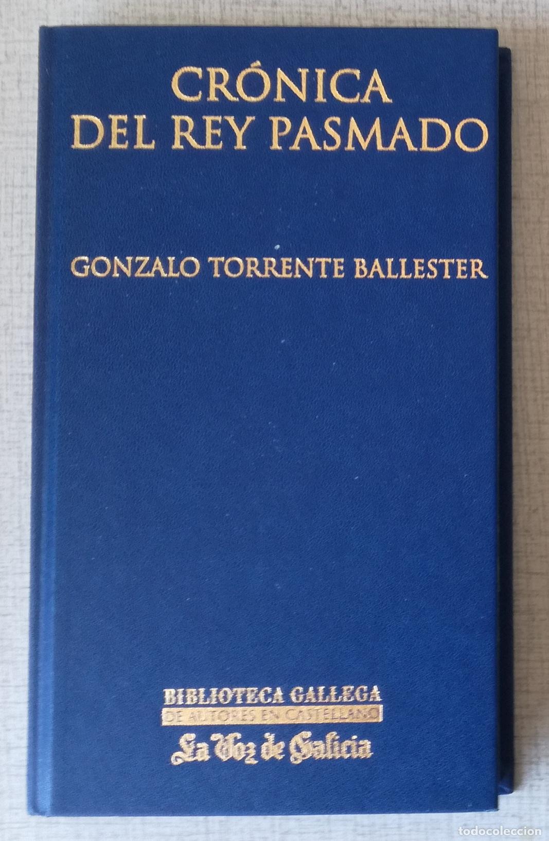 Libros de segunda mano: Cronica del rey pasmado - Gonzalo Torrente Ballester; Biblioteca Gallega La Voz de Galicia