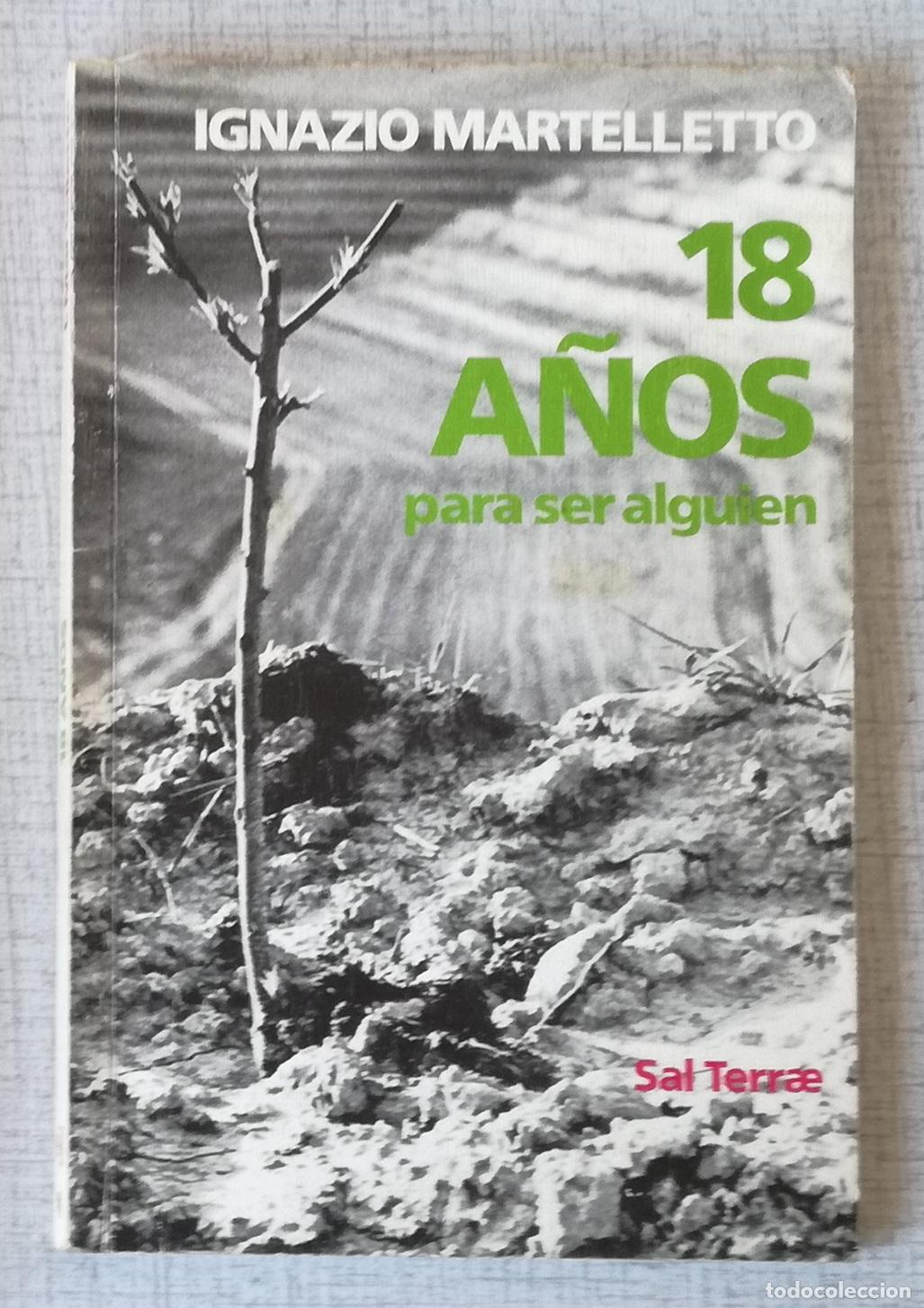 Libros de segunda mano: 18 a&ntilde;os para ser alguien - Ignazio Martelletto; Sal Terrae