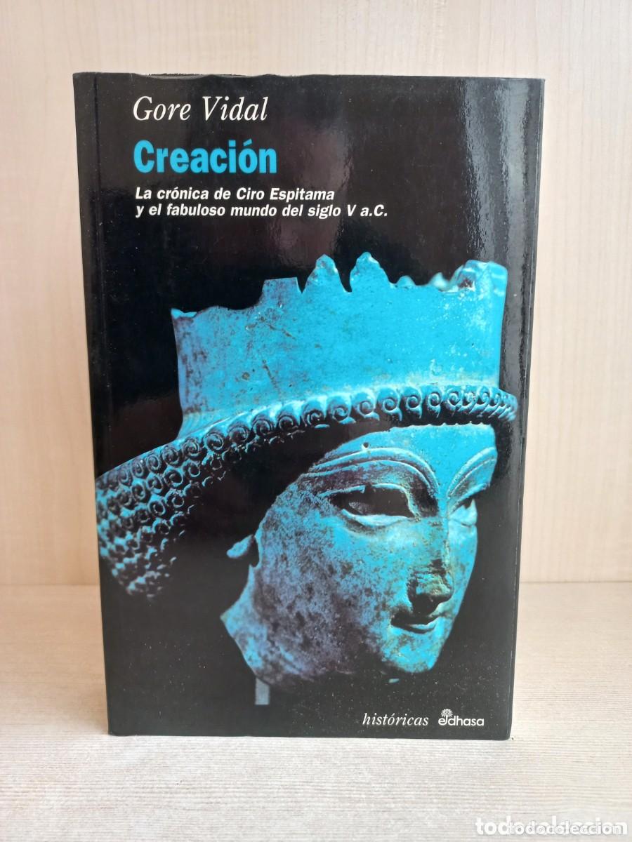 Libros de segunda mano: Gore Vidal - Creaci&oacute;n Ed. hist&oacute;ricas Edhasa 1&ordf; edici&oacute;n 1996