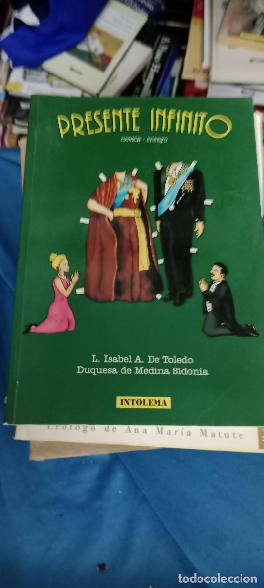 Libros de segunda mano: L. ISABEL &Aacute;LVAREZ DE TOLEDO-DUQUESA DE MEDINA SIDONIA-. PRESENTE INFINITO-N. LIBRO M-65