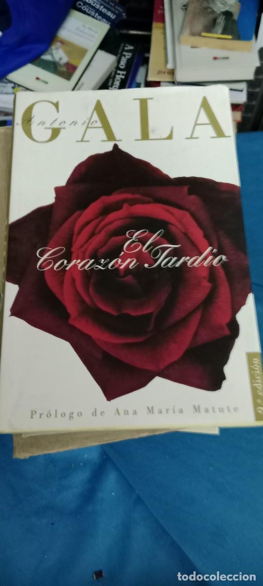 Libros de segunda mano: ANTONIO GALA EL CORAZON TARDIO LIBRO M-65