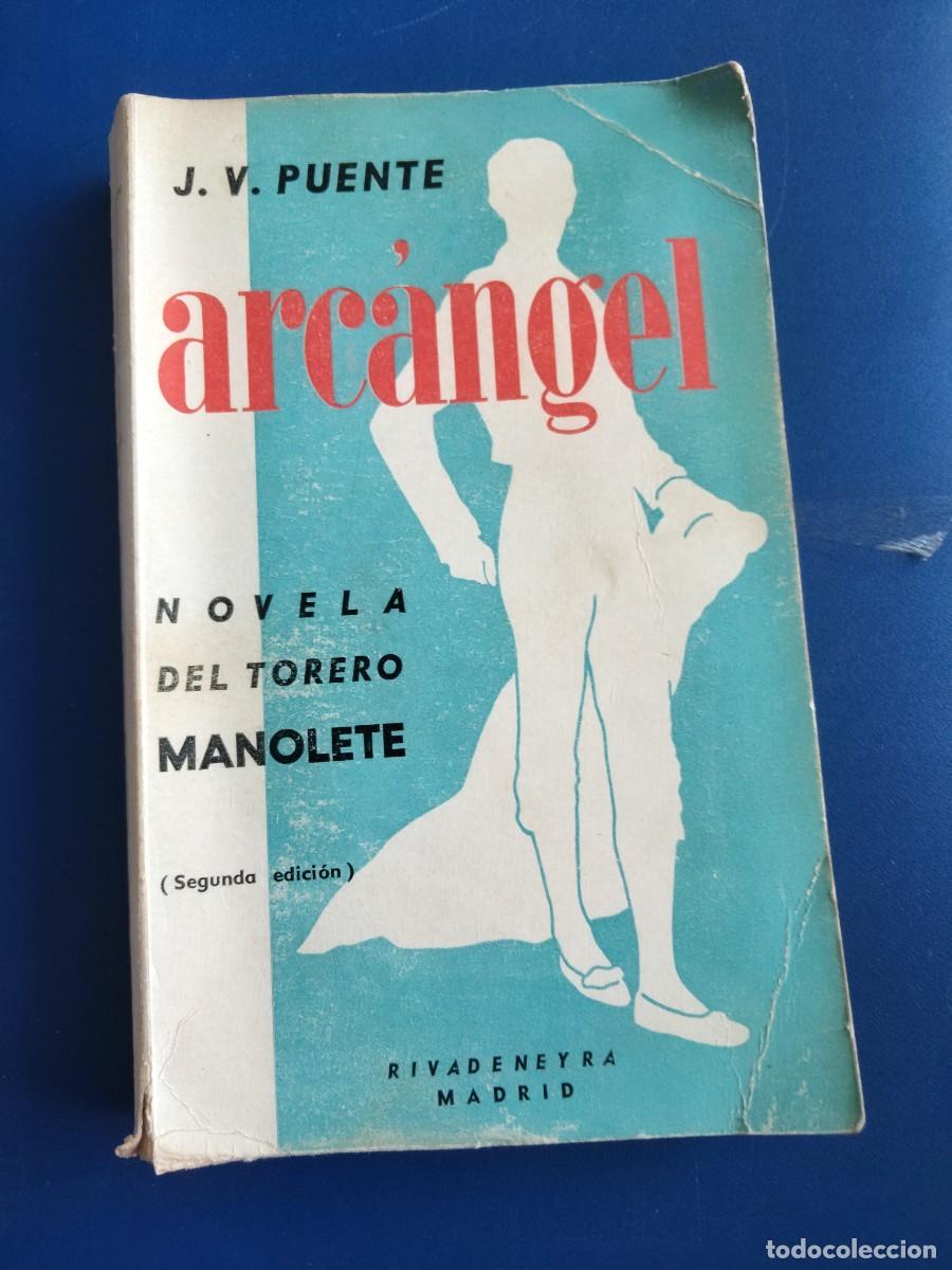 Libros de segunda mano: Arc&aacute;ngel J. V Puente. Novela del torero Manolete 1960