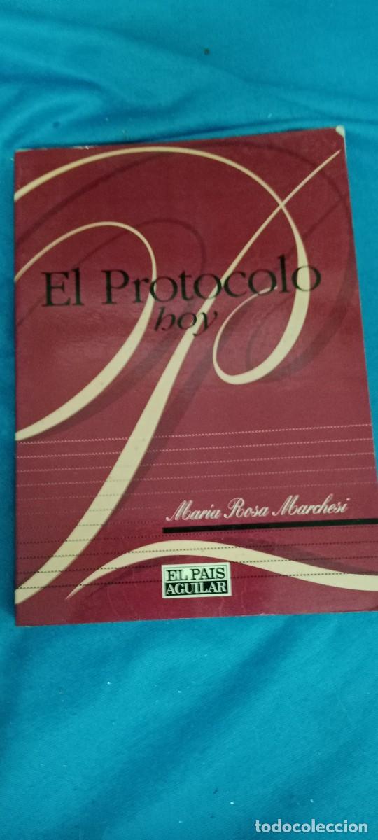 Libros de segunda mano: El protocolo hoy. Mar&iacute;a Rosa marchesi. El pa&iacute;s Aguilar LIBRO M-65