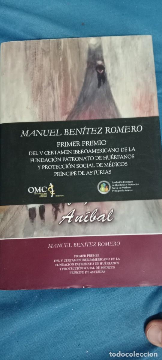 Libros de segunda mano: La fuga de An&iacute;bal - Manuel Ben&iacute;tez Romero - TAPA DURA -CON FAJA Y DEDICATORIA DE AUTOR LIBRO M-65