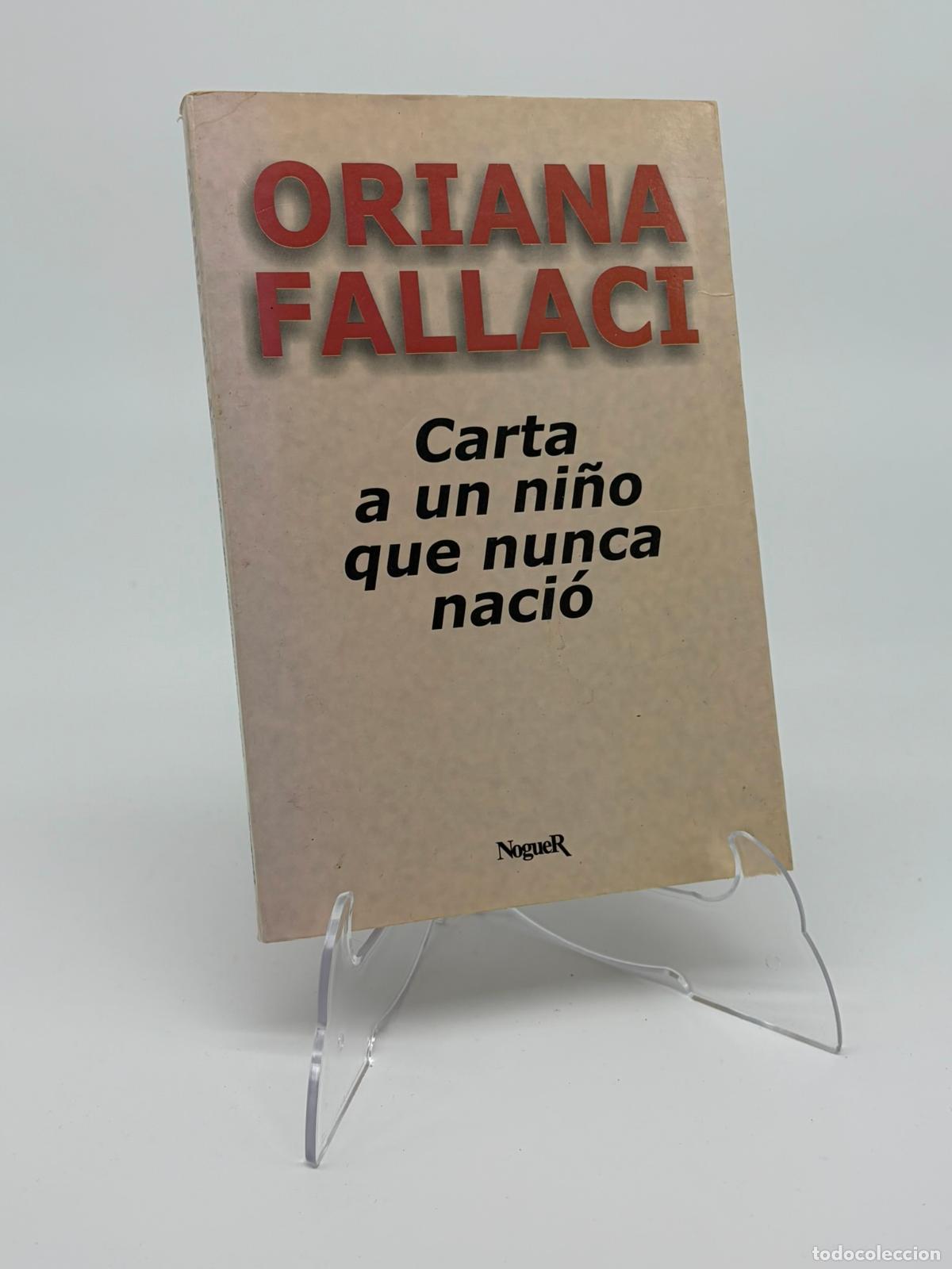 Libros de segunda mano: Carta a un ni&ntilde;o que nunca naci&oacute; Oriana Fallaci 2005 Ed. noguer