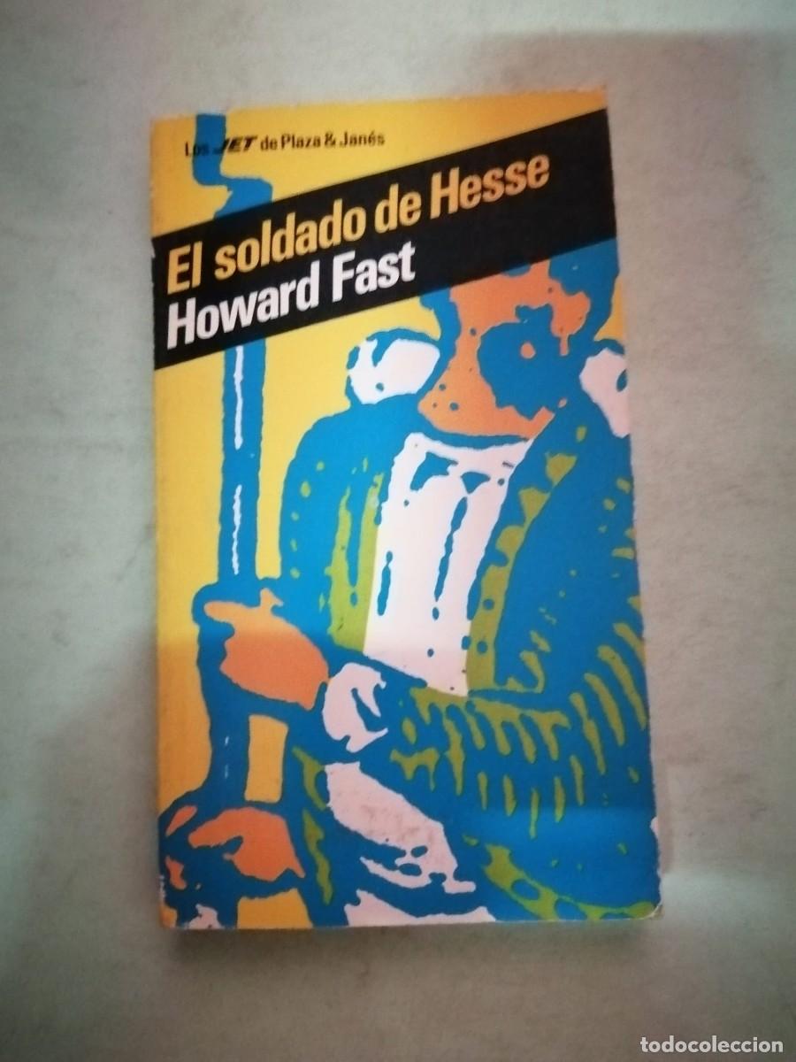 Libros de segunda mano: EL SOLDADO DE HESSE (HOWARD FAST)