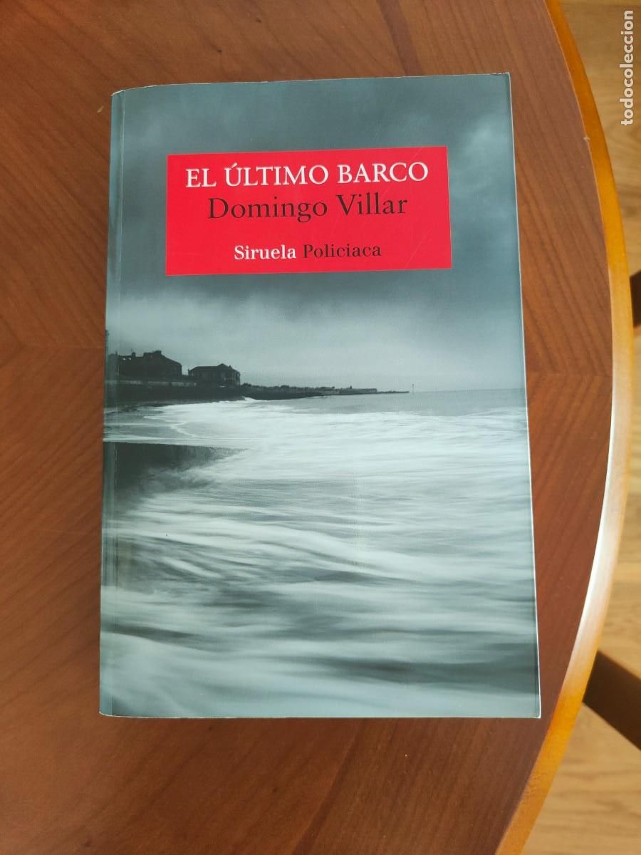 Libros de segunda mano: EL &Uacute;LTIMO BARCO, DOMINGO VILLAR