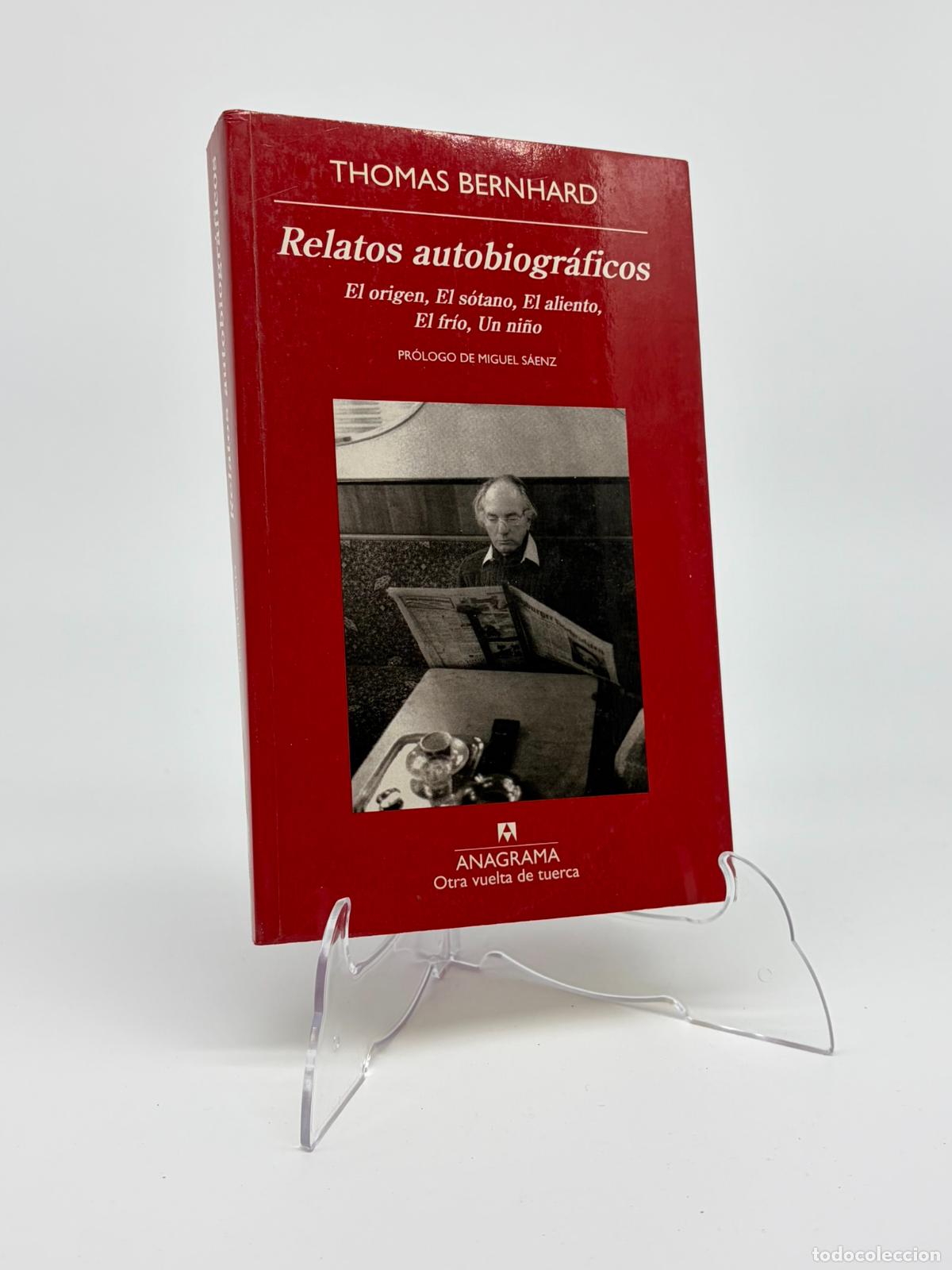 Libros de segunda mano: RELATOS AUTOBIOGR&Aacute;FICOS. THOMAS BERNHARD. EDITORIAL ANAGRAMA