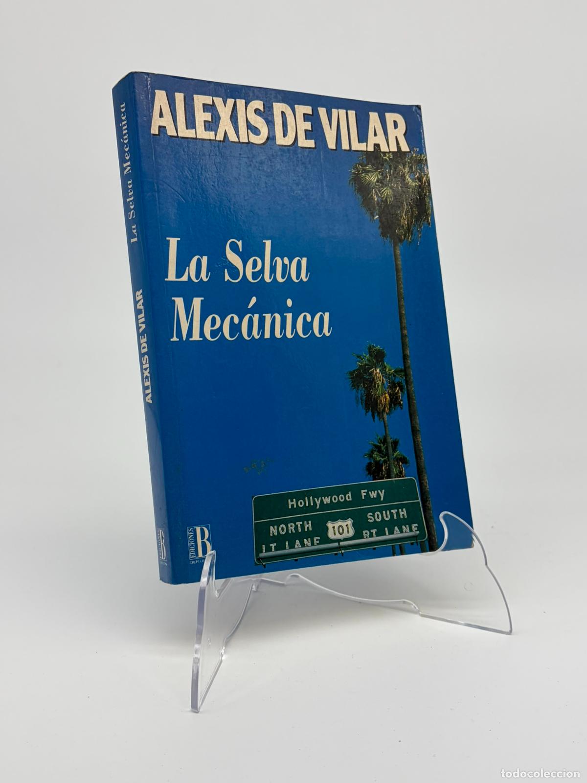 Libros de segunda mano: LA SELVA MECANICA - ALEXIS DE VILAR