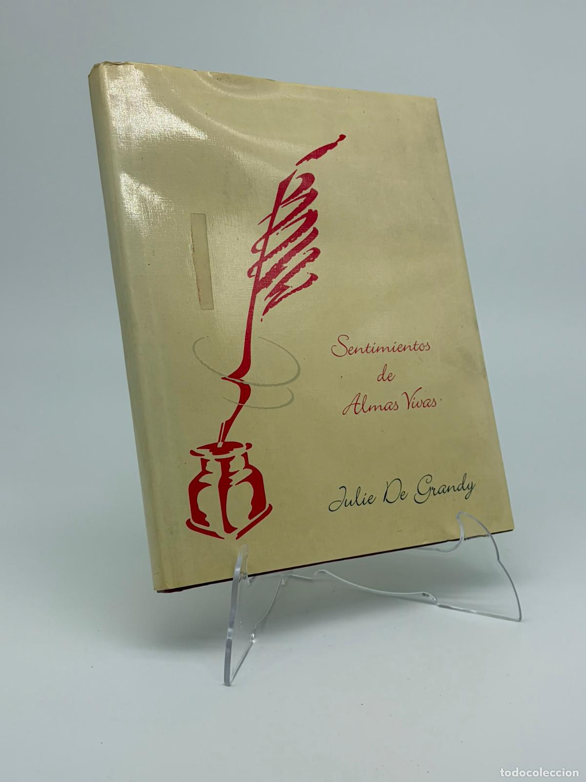 Libros de segunda mano: SENTIMIENTOS DE ALMAS VIVAS - JULIE DE GRANDY