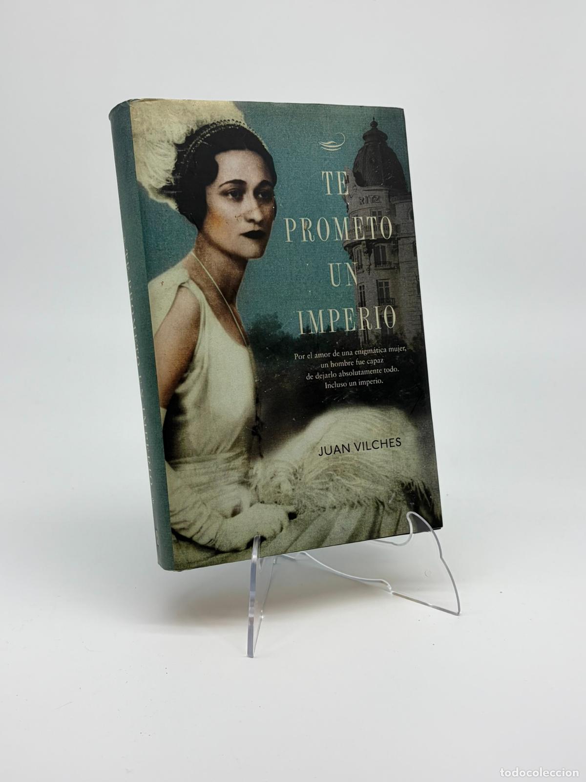 Libros de segunda mano: Te prometo un imperio - Vilches, Juan