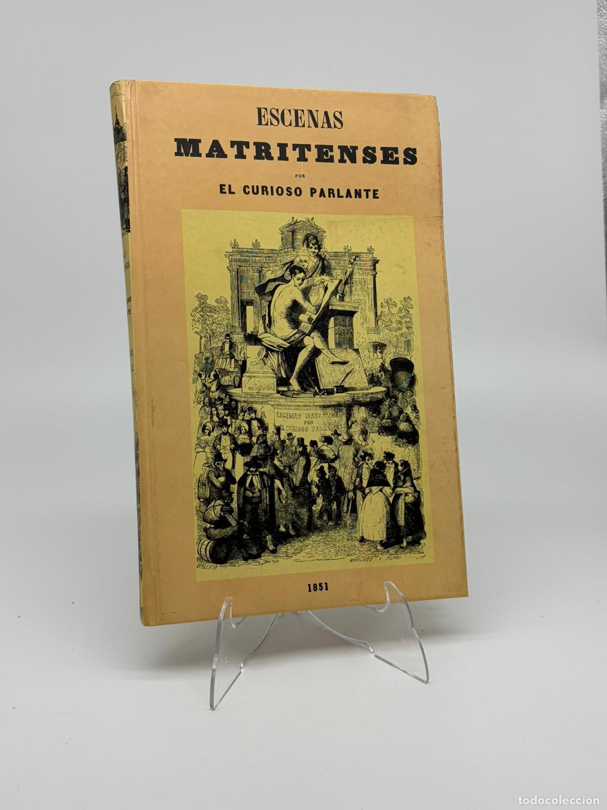 Livres d'occasion: MESONERO ROMANOS, Ram&oacute;n de - ESCENAS MATRITENSES por el curioso parlante (Facs&iacute;mil de 1851)
