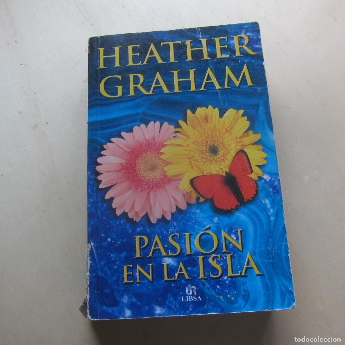 Libros de segunda mano: PASI&Oacute;N EN LA ISLA - HEATHER GRAHAM (LIBSA) NOVELA