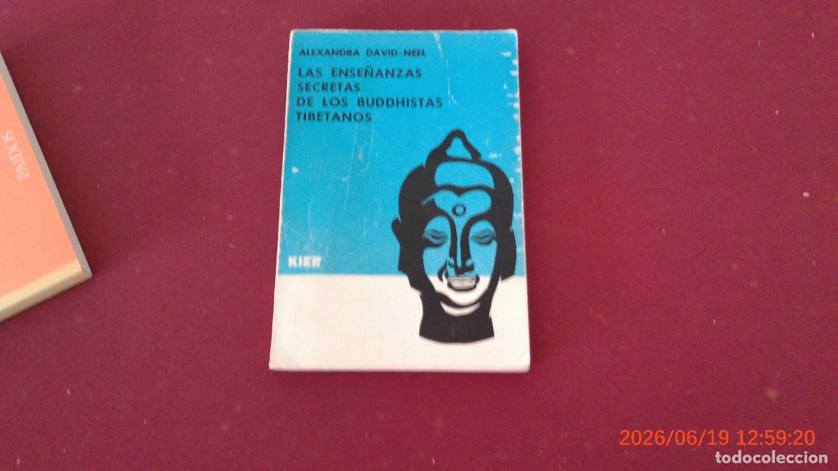 Libros de segunda mano: ALEXANDRA DAVID NEEL : ENSE&Ntilde;ANZAS SECRETAS DE LOS BUDDHISTAS TIBETANOS