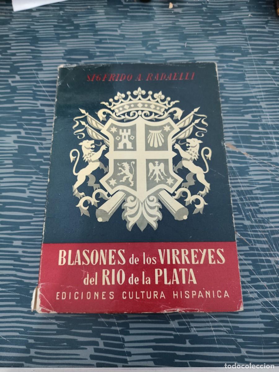 Libros de segunda mano: BLASONES DE LOS VIRREYES DEL RIO LA PLATA, SIGFRIDO A. RADAELLI,MADRID,1954,174 P&Aacute;GINAS