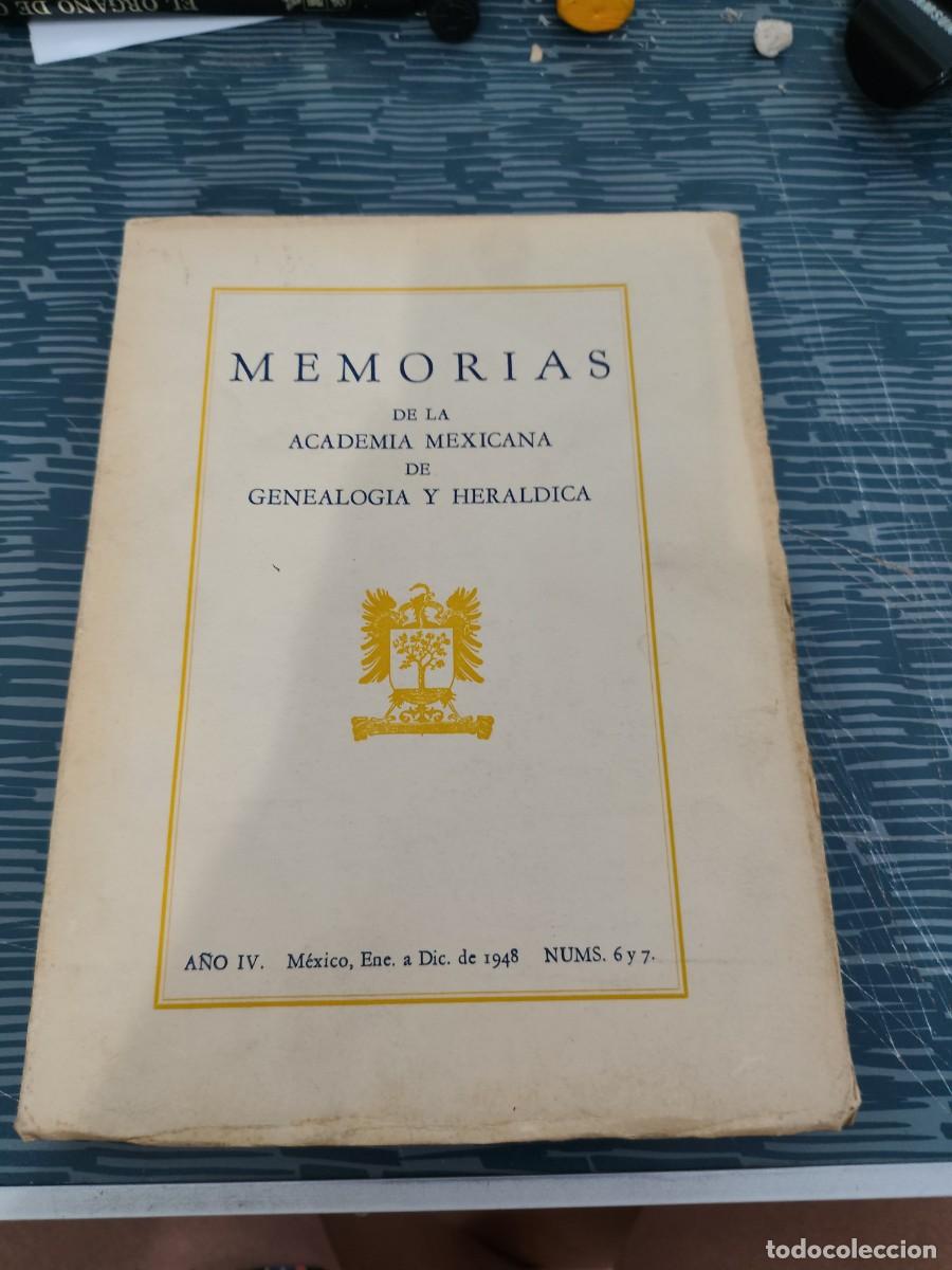 Libros de segunda mano: MEMORIAS DE LA ACADEMIA MEXICANA DE GENEALOGIA Y HER&Aacute;LDICA,A&Ntilde;O IV,DIC.1948,NUM.6 Y 7,213 P&Aacute;GINAS.