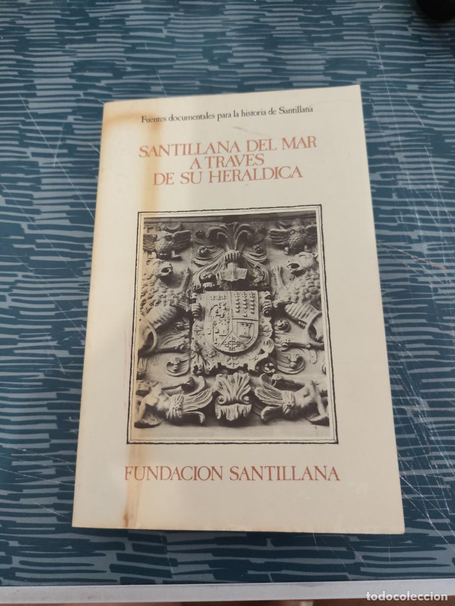 Libros de segunda mano: SANTILLANA DEL MAR A TRAVES DE SU HER&Aacute;LDICA,M.CARMEN GONZ&Aacute;LEZ ECHEGARAY,1983,220 P&Aacute;GINAS.