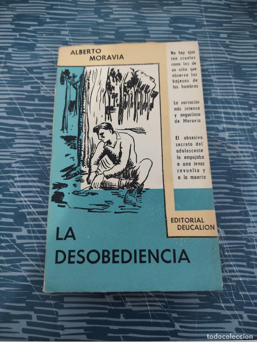 Libros de segunda mano: LA DESOBEDIENCIA, ALBERTO MORAVIA, EDITORIAL DEUCALION,1954,177 P&Aacute;GINAS.