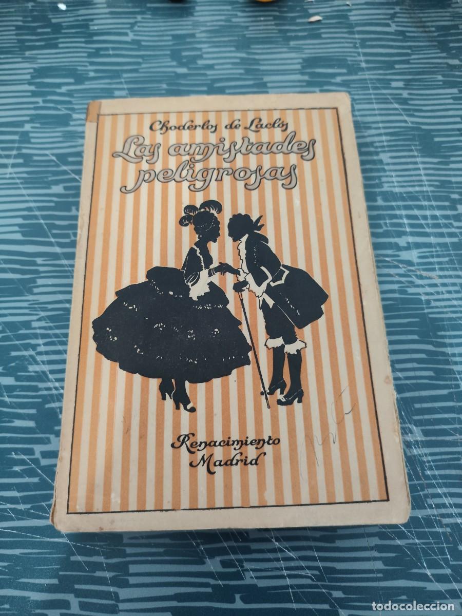Libros de segunda mano: LAS AMISTADES PELIGROSAS,CHODERLOS DE LA LOS, RENACIMIENTO EDITORIAL,558 P&Aacute;GINAS.