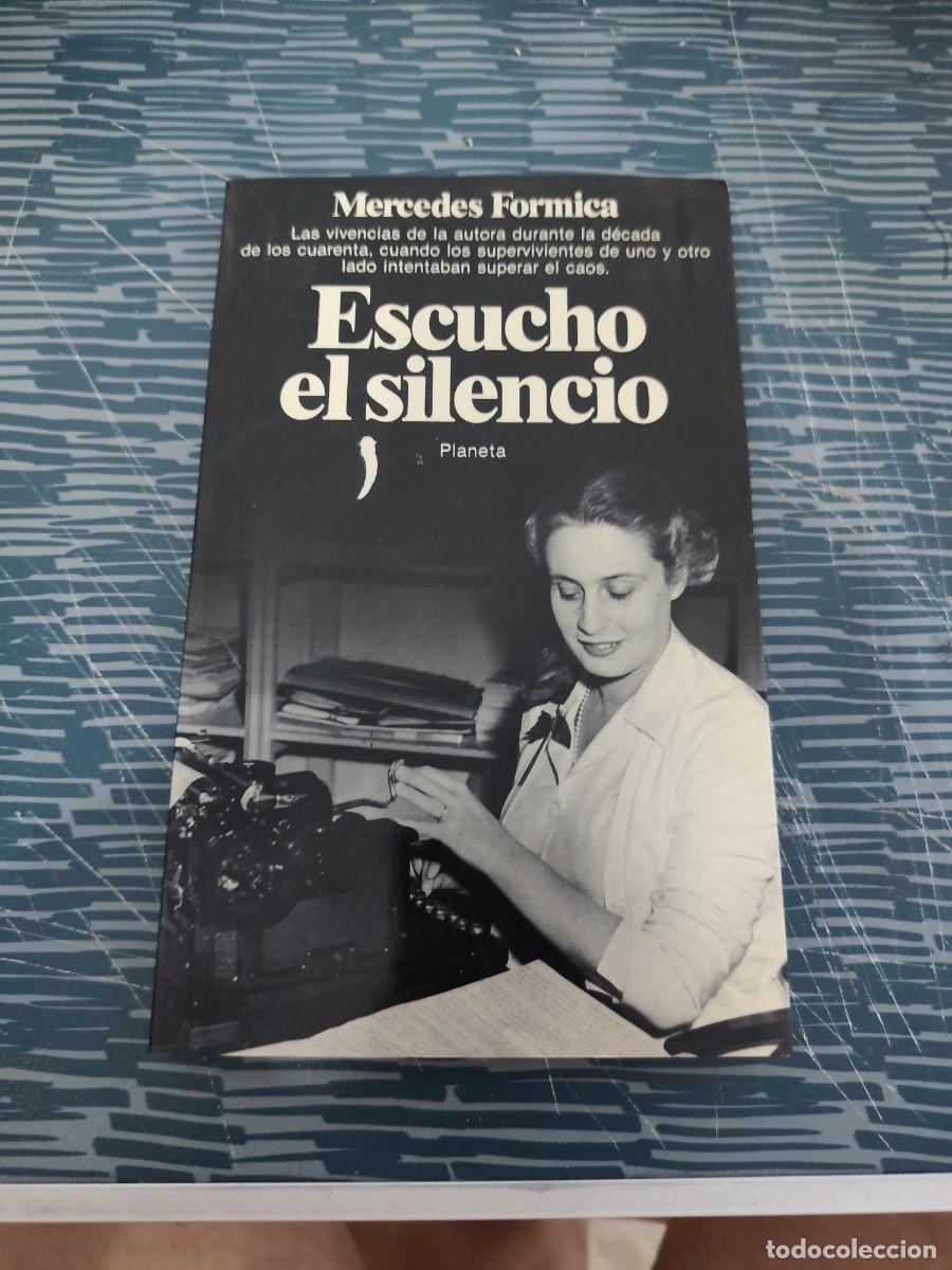 Libros de segunda mano: ESCUCHO EL SILENCIO,MERCEDES FORMICA, PLANETA EDITORIAL,1984,191 P&Aacute;G.
