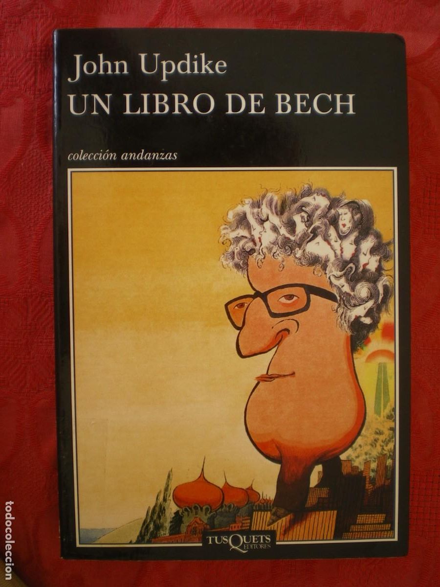 Libros de segunda mano: UN LIBRO DE BECH. JOHN UPDIKE. TUSQUETS EDITORES.