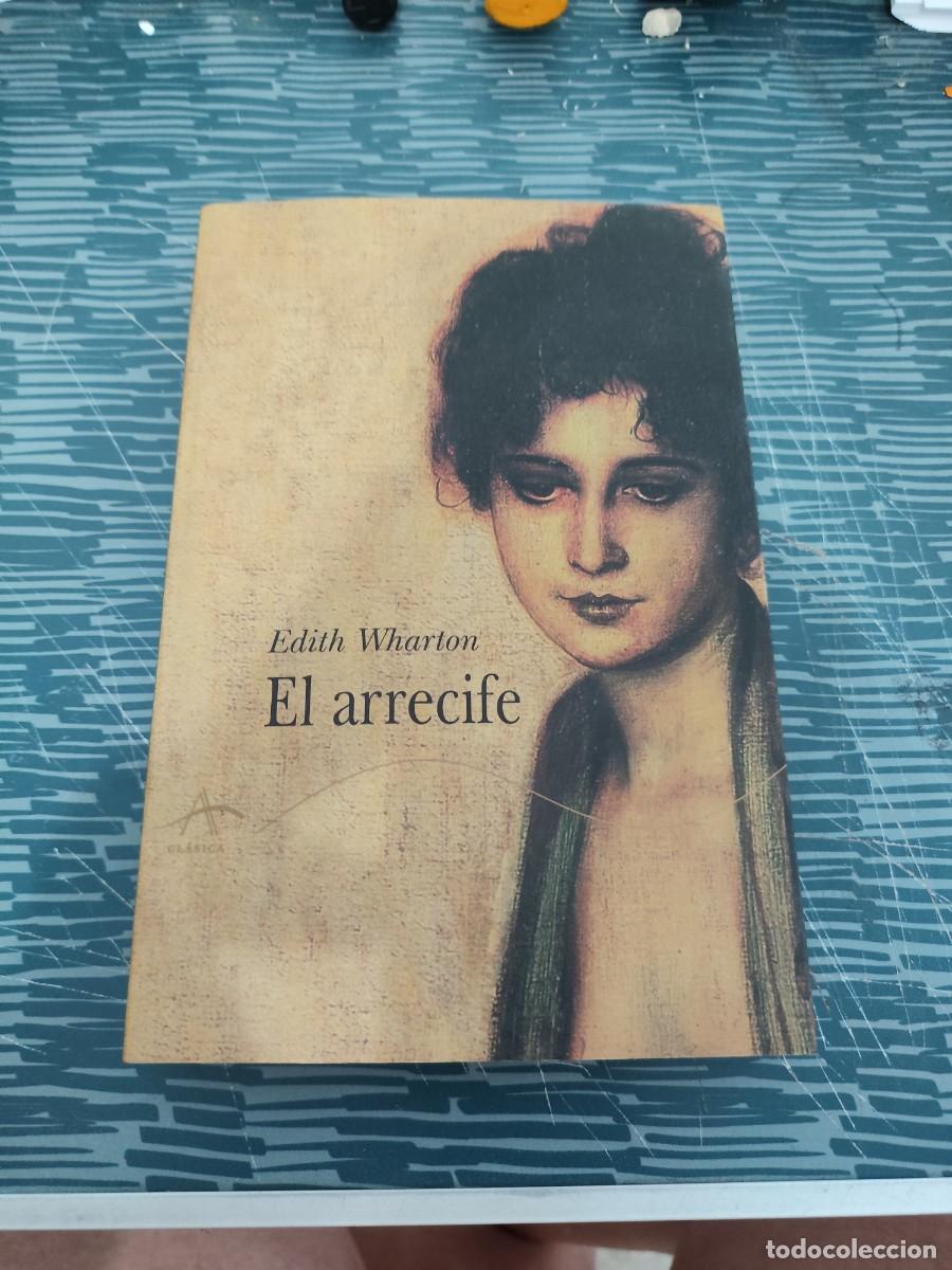 Libros de segunda mano: EL ARRECIFE,EDITH WHARTON,ALBA EDITORIAL,2002,388 P&Aacute;GINAS.