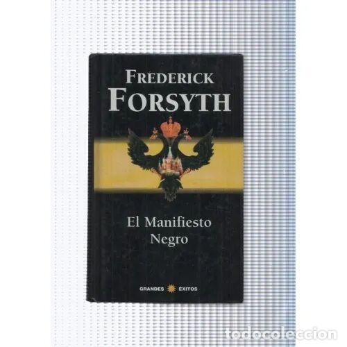Libros de segunda mano: El Manifiesto Negro - Frederick Forsyth - Grijalbo - Grandes &Eacute;xitos