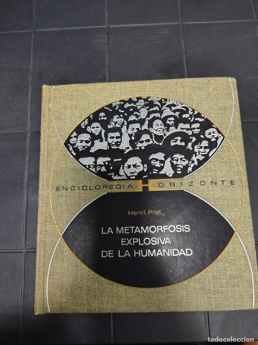 Libros de segunda mano: La Metamorfosis Explosiva De La Humanidad, Enciclopedia Horizonte, Henrl Prat