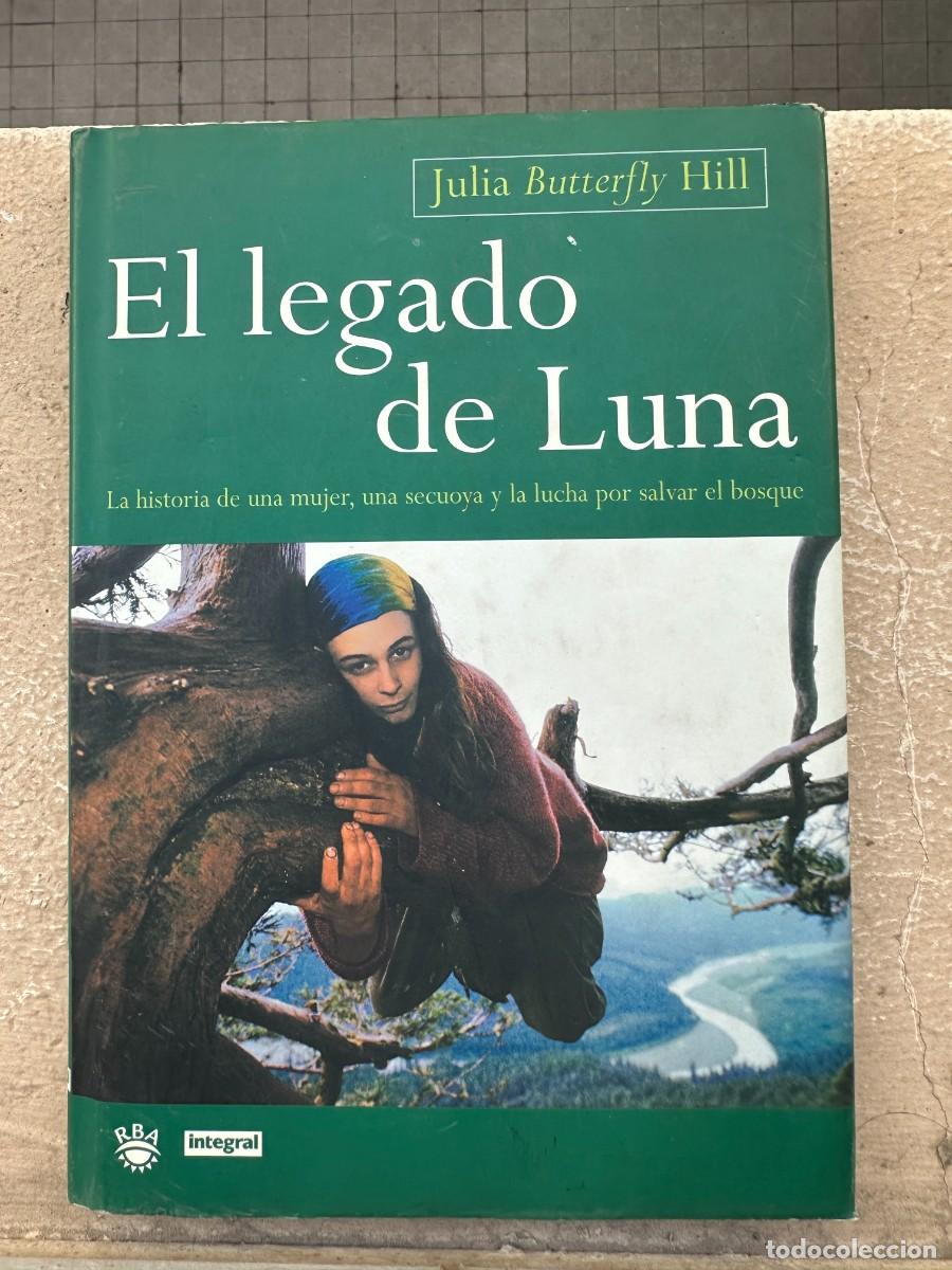 Libros de segunda mano: Julia Butterfly Hill - El legado de la Luna