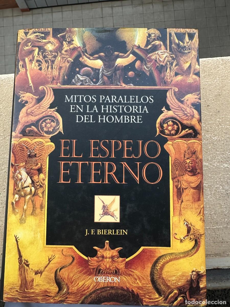 Libros de segunda mano: J.F. Bierlein - El Espejo Eterno. Mitos paralelos en la Historia del Hombre