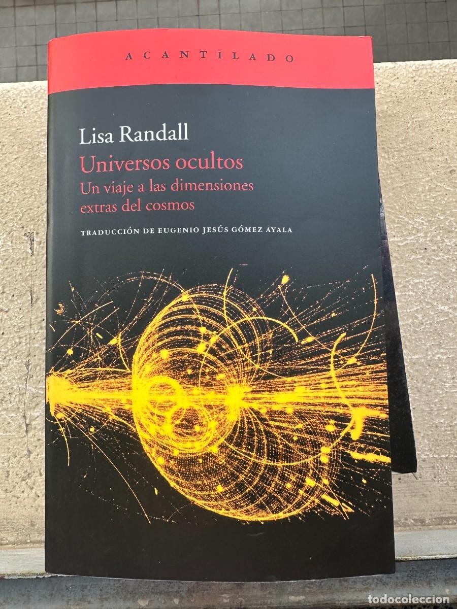 Libros de segunda mano: Lisa Randall - Universos Ocultos. Un viaje a las dimensiones extras del cosmos
