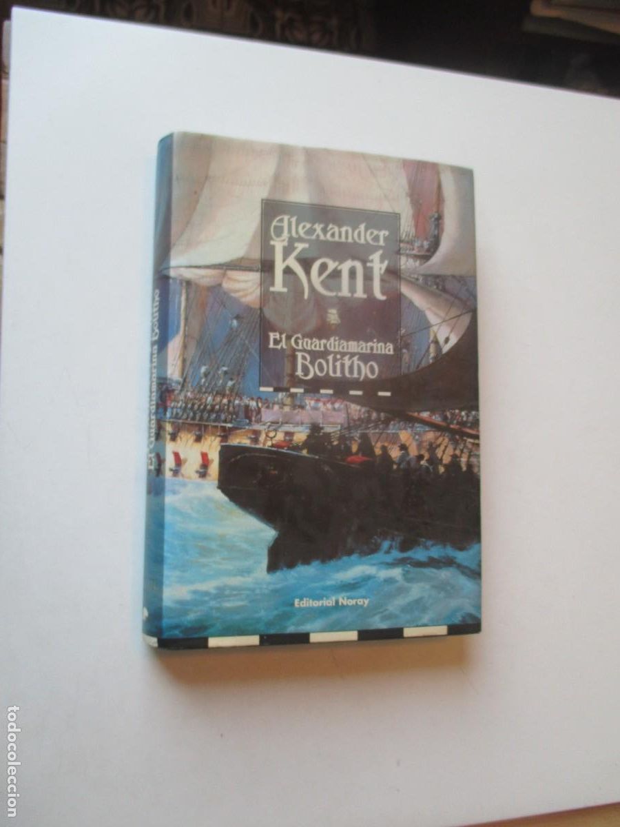 Libros de segunda mano: ALEXANDER KENT El guardamarina Bolitho W40999