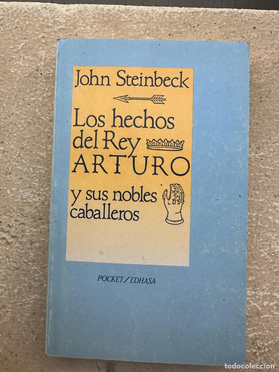 Libros de segunda mano: John Steinbeck - Los hechos del Rey Arturo y sus nobles caballeros