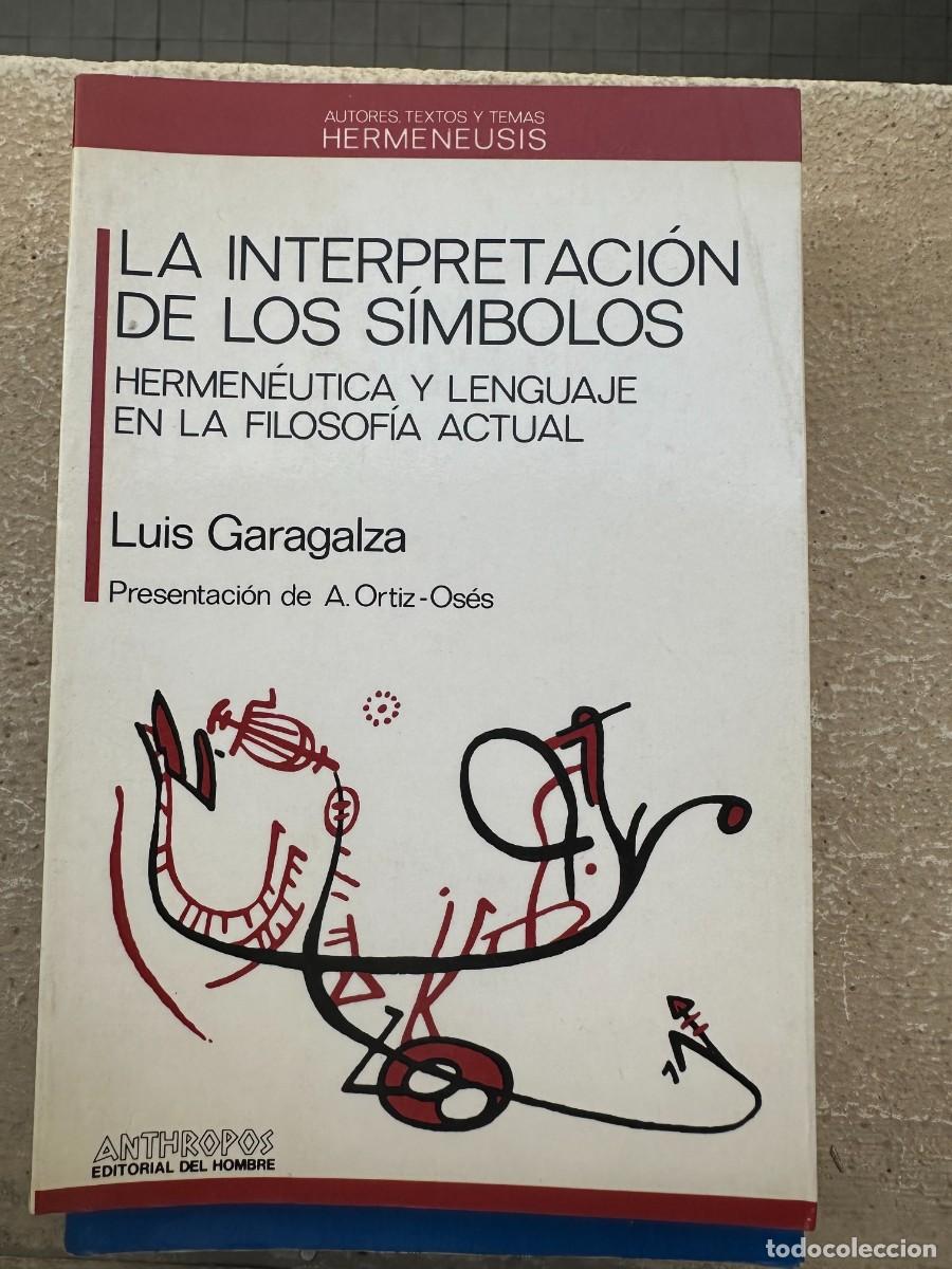 Libros de segunda mano: Luis Garagalza - La interpretaci&oacute;n de los s&iacute;mbolos