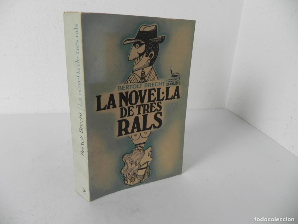 Libros de segunda mano: LA NOVEL&middot;LA DE TRES RALS (BERTOLT BRECHT) EL BALANC&Iacute; 26 - EDICIONS 62-1966 1&ordf; EDICI&Oacute;