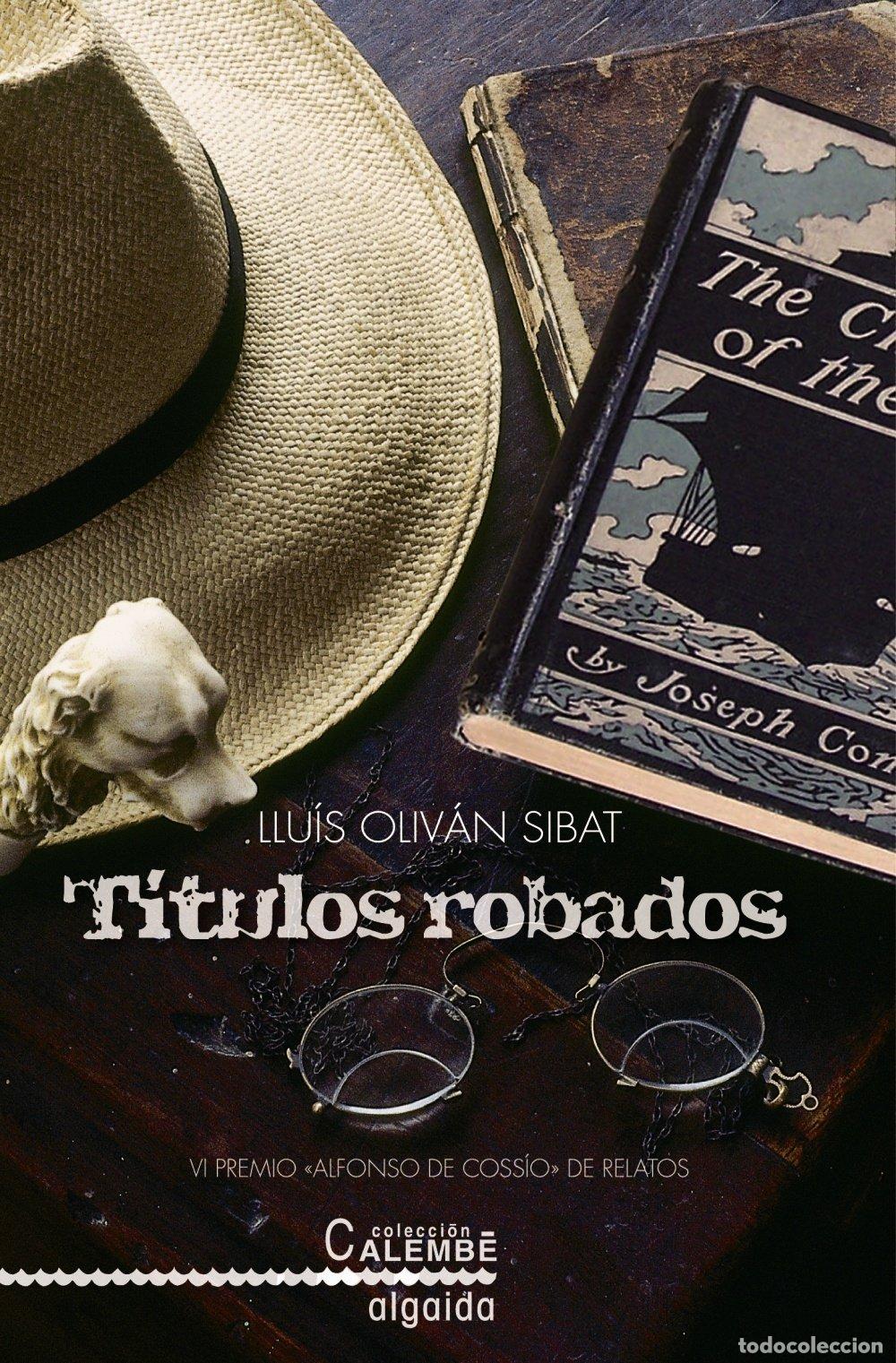 Libros de segunda mano: T&iacute;tulos Robados: VI Premio Alfonso de Cossio de Relatos Cortos - Olivan Sibat, Lluis - Algaida Edito