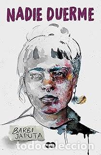 Libros de segunda mano: Nadie Duerme. Barbi Japuta