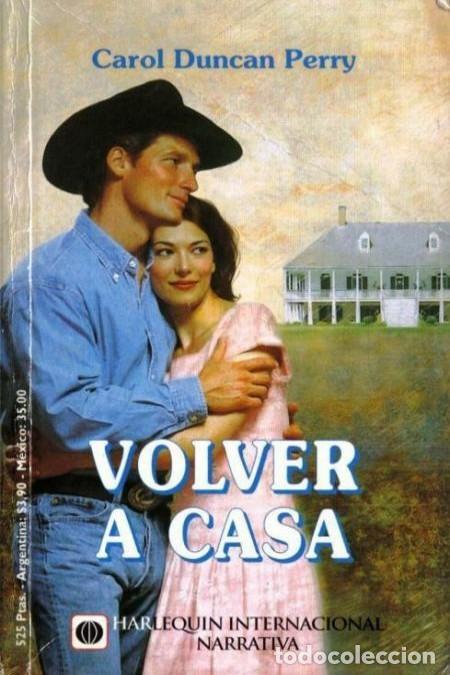 Second hand books: VOLVER A CASA - CAROL DUNCAN PERRY - Harlequin Internacional Narrativa