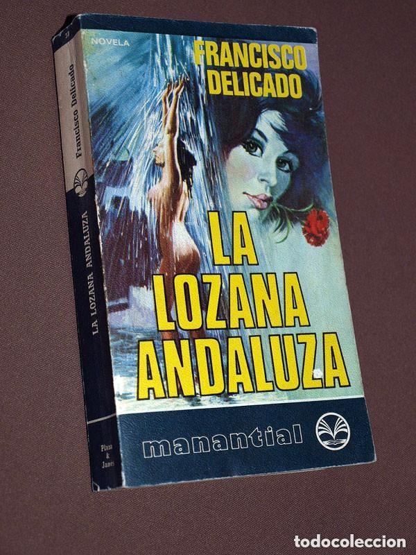 Second hand books: LA LOZANA ANDALUZA. Francisco DELICADO. Colecci&oacute;n Manantial, n&ordm; 37. Plaza & Jan&eacute;s, 1977. ++++