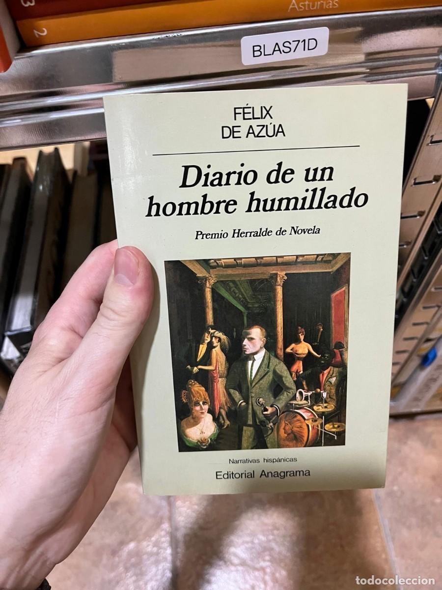 Libros de segunda mano: BLAS71D &ndash; Diario de un hombre humillado &mdash; F&eacute;lix de Az&uacute;a &mdash; Anagrama