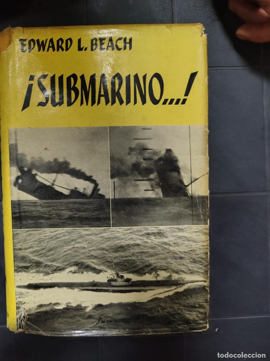 Libros de segunda mano: Submarino...!, Edward L. Beach