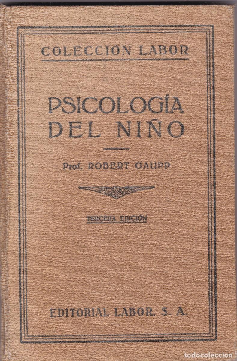 Libros de segunda mano: PSICOLOG&Iacute;A DEL NI&Ntilde;O - ROBERT GAUPP - EDITORIAL LABOR 1932