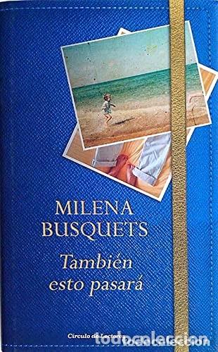 Libros de segunda mano: Tambi&eacute;n esto pasar&aacute; - Milena Busquets - C&iacute;rculo de Lectores - 2015