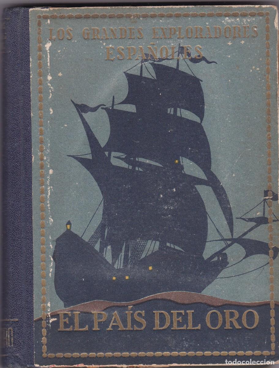 Libros de segunda mano: EL PA&Iacute;S DEL ORO O FRANCISCO PIZARRO - JOS&Eacute; ESCOFET - SEIX Y BARRAL, EDITOR 1951