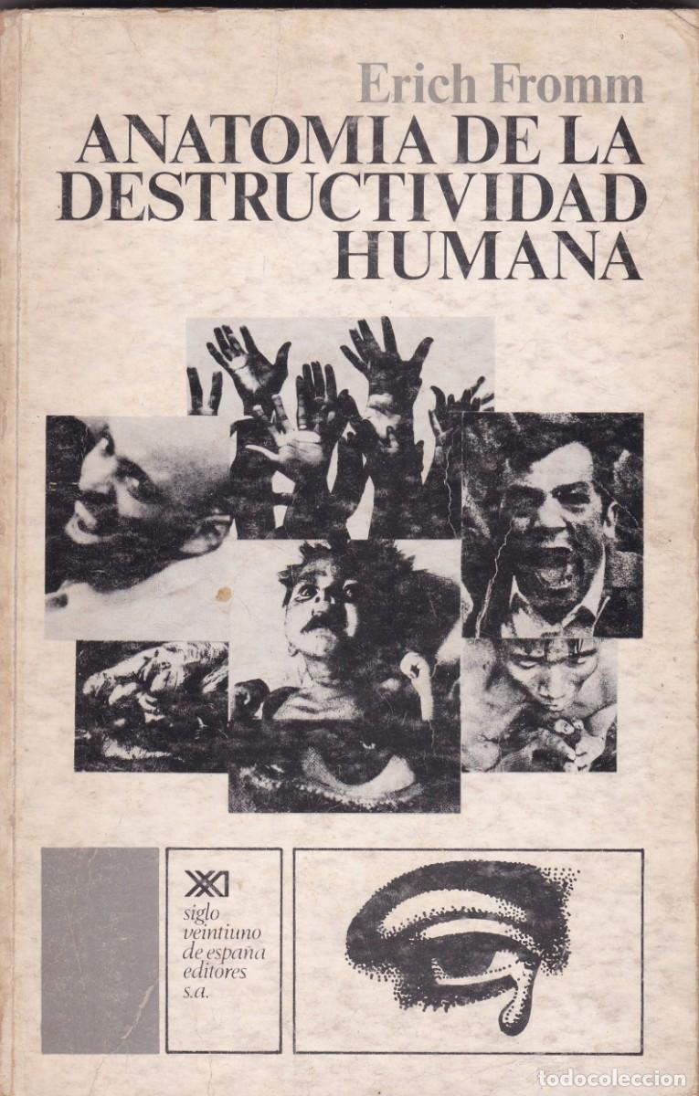 Libros de segunda mano: ANATOM&Iacute;A DE LA DESTRUCTIVIDAD HUMANA - ERICH FROMM - SIGLO VEINTIUNO, EDITORES 1975
