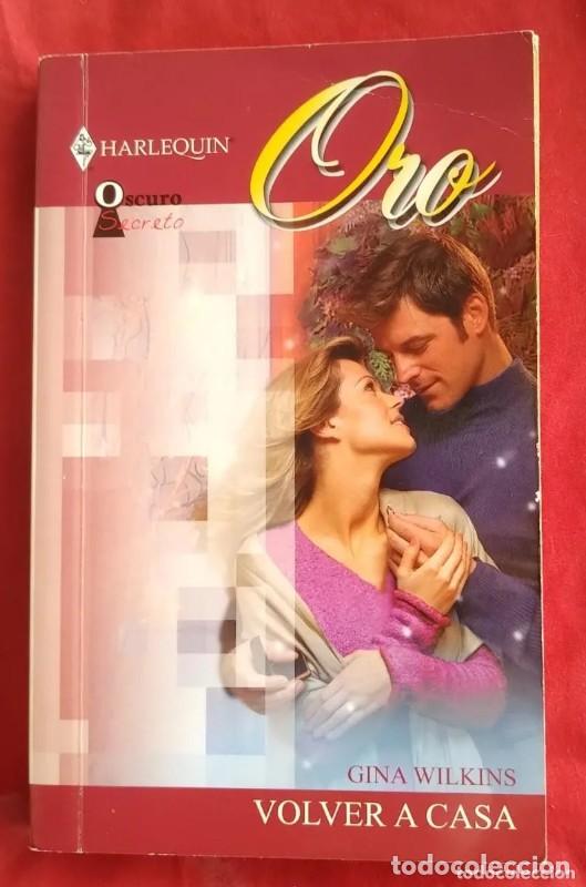 Libros de segunda mano: Volver a Casa - Wilkins, Gina - Harlequ&iacute;n Ib&eacute;rica - Oro, N&ordm; 118