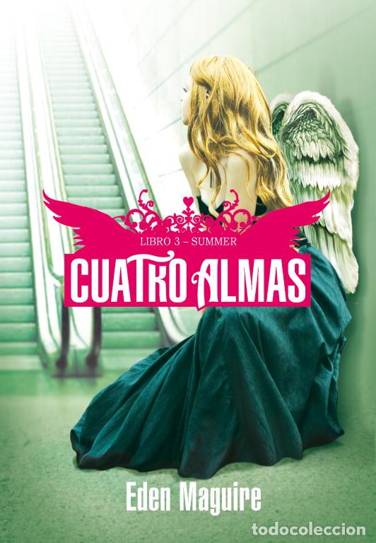 Libros de segunda mano: Cuatro Almas. Libro 3. Summer - Maguire, Eden - Montena - 39734