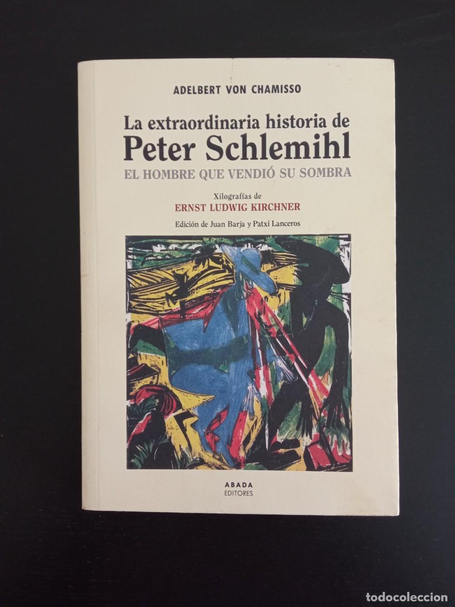 Libros de segunda mano: Von Chamiso. La extraordinaria historia de Peter Schelemihl. El hombre que vendi&oacute; su sombra.