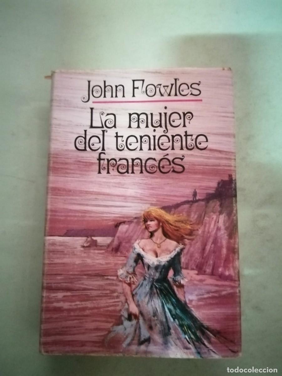 Libros de segunda mano: LA MUJER DEL TENIENTE FRANCES (JOHN FOWLES)