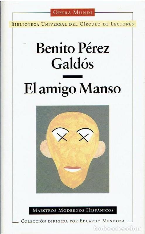 Libros de segunda mano: El amigo manso - Benito P&eacute;rez Gald&oacute;s - C&iacute;rculo de lectores - 1997